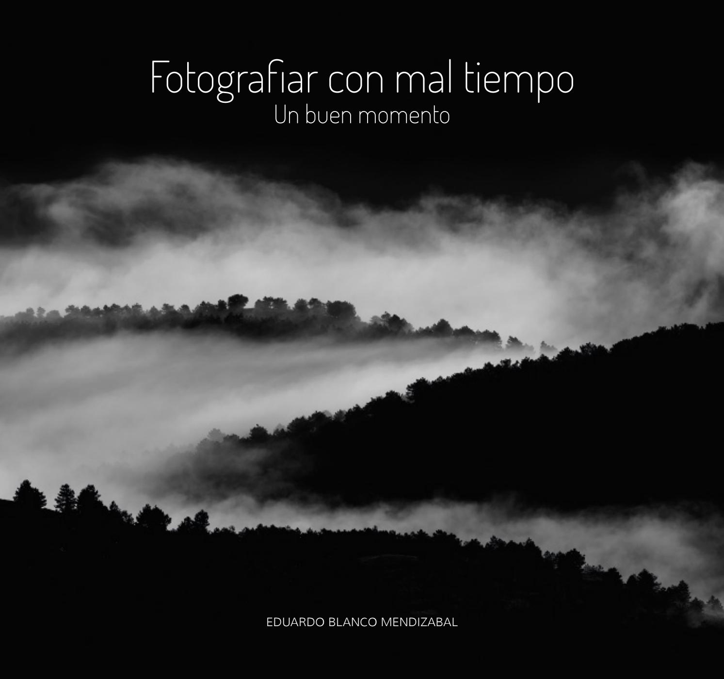 Fotografiar con mal tiempo. Un buen momento